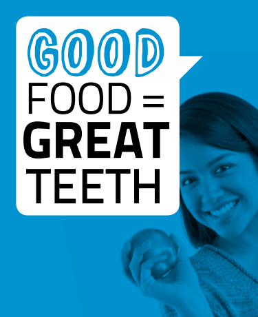Good food equals great teeth